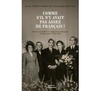 Comme S'il N'y Avait Pas Assez De Français ! - Histoire De Familles De Couples Franco-Allemands De L'après-Guerre (1945-1963)