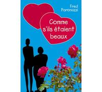 Comme s'ils étaient beaux - Fred Paronuzzi - Le Dilettante - broché - Roman