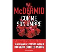Val McDermid – Comme son ombre – Roman – Broché