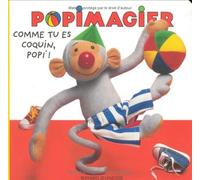 Comme tu es coquin, Popi !