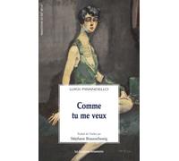 Comme tu me veux Luigi Pirandello (Auteur)