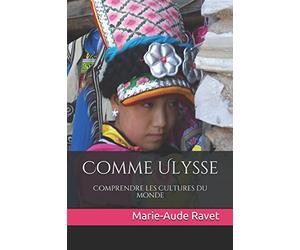 Comme Ulysse: Comprendre les cultures du monde