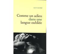 Comme un adieu dans une langue oubliée - Guy Dupré - Grasset - broché - Roman