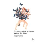 Comme Un Air De Tendresse Au Bout Des Doigts
