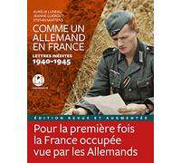 Comme un allemand en France - Lettres inédites 1940-1945