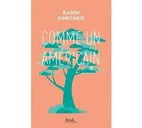 Karim Dimechkie – Comme un Américain – Roman – Broché – Stock