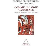 Comme un ange cannibale Claude Olievenstein (Auteur), Carlos Parada (Auteur)