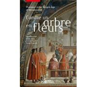 Comme un arbre en fleurs Florence entre Moyen Âge et Renaissance - Silvia Diacciati - Uga - broché - Essai