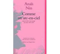 Comme un arc en ciel - Journal inédit et non expurgé des années 1937-1939 - Anaïs Nin - Stock - Livre