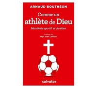 Comme un athlète de Dieu. Manifeste sportif et chrétien