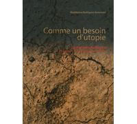 Comme un besoin d'utopie: Le Parcours du Regard