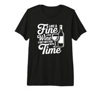 comme Un Bon vin, Je m'améliore avec Le Temps - Funny Wine T-Shirt Haut de Gamme