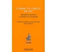 Comme Un Cercle De Feu - Mandukya-Upanisad Et Karika De Gaudapada