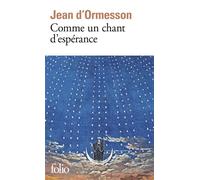 Jean d'Ormesson – Comme un chant d'espérance – Roman – Poche – Gallimard