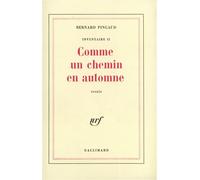Comme un chemin en automne Essais - Bernard Pingaud - Gallimard - broché - Livre