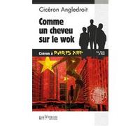 Comme un cheveu sur le wok: Cicéron à Paris XIIIe