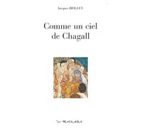 Comme un ciel de Chagall - récit - Jacques Biolley - Wallada - broché - Roman