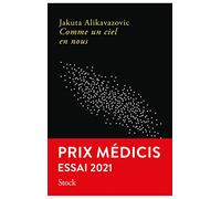 Jakuta Alikavazovic – Comme un ciel en nous – Prix Médicis Essai 2021 – Stock Spirits