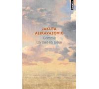 Jakuta Alikavazovic – Comme un ciel en nous – Prix Médicis Essai 2021 – Poche