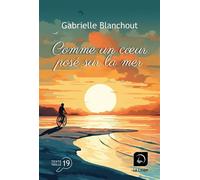 Comme un coeur posé sur la mer Édition en gros caractères - Gabrielle Blanchout - De La Loupe - broché - Roman