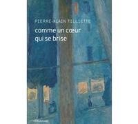 Comme un coeur qui se brise Pierre-Alain Tilliette (Auteur)