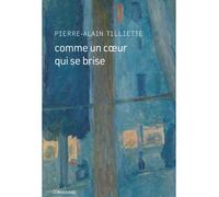 Comme un coeur qui se brise - Pierre-Alain Tilliette - Le Passage Eds - broché - Roman