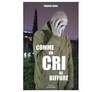 Comme Un Cri De Biffure