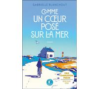 Comme un cœur posé sur la mer - Gabrielle Blanchout - Charleston - Poche - Roman