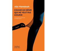 Alia Mamdouh – Comme un désir qui ne veut pas mourir – Roman – Broché