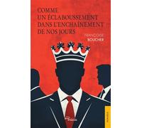 Comme un éclaboussement dans l'enchaînement de nos jours - Françoise Boucher - Jets D'encre - broché - Essai