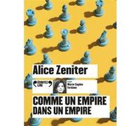 Comme un empire dans un empire Alice Zeniter (Auteur)