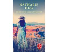 Comme un enchantement - Nathalie Hug - Lgf - Poche - Roman