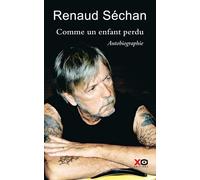 Comme un enfant perdu - Renaud - Xo - broché - Biographie