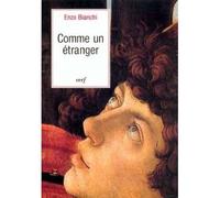 Comme un étranger Dans le compagnonnage avec les hommes - Enzo Bianchi - Cerf - broché - Essai