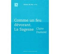 Comme un feu dévorant : la sagesse Claire Dumont (Auteur)