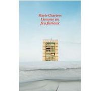 Comme un feu furieux Marie Chartres (Auteur)
