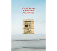 Comme un feu furieux - Marie Chartres - Ecole Des Loisirs - broché - Roman adolescent dès 13 ans