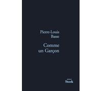 Pierre-Louis Basse – Comme un garçon – Roman – Broché – Stock