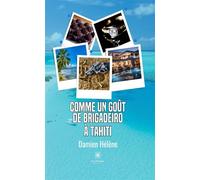 Comme Un goût de brigadeiro à Tahiti - Damien HELENE - Le Lys Bleu - broché - Roman