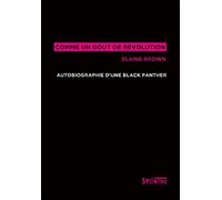 Comme un goût de révolution: Autobiographie d'une Black Panther