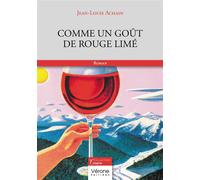 Comme un goût de rouge limé - Jean-Louis Achain - Verone Eds - broché - Roman