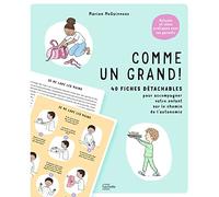 Comme un grand !: 40 fiches pour accompagner votre enfant sur le chemin de l'autonomie