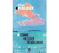 Comme un léger tremblement Gilles Pialoux (Auteur)