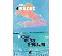Comme un léger tremblement - Gilles Pialoux - Mialet-Barrault Eds - broché - Roman
