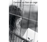 Comme un lion en cage: Guérir pour survivre