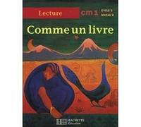 Comme un livre CM1 - Livre de l'élève - Ed.1998 Renée Léon (Collection dirigée par)