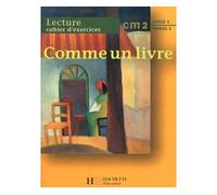 Renée Léon – Comme un livre CM2 – Cahier d'exercices – Éd.1998 – Broché