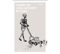 Comme Un Long Accident De Char