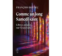 Comme un long Samedi saint Libres propos sur l¿espérance - François Boëdec - Cerf - broché - Essai