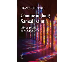 Comme un long Samedi saint Libres propos sur l¿espérance - François Boëdec - Cerf - broché - Essai